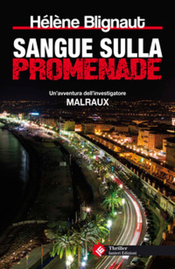 Sangue sulla Promenade. Un'avventura dell'investigatore Malraux - Librerie.coop Sangue sulla Promenade. Un'avventura dell'investigatore Malraux - Librerie.coop