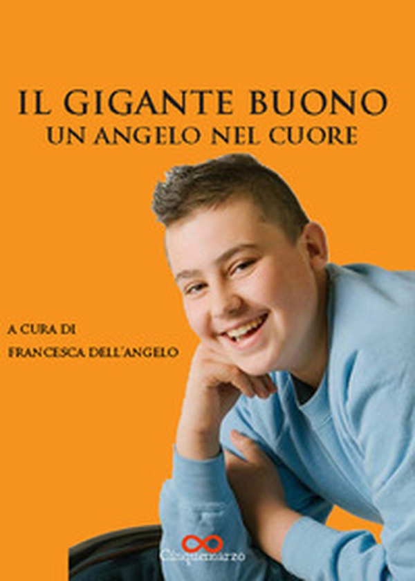 Il Gigante buono. Un angelo nel cuore - Librerie.coop Il Gigante buono. Un angelo nel cuore - Librerie.coop
