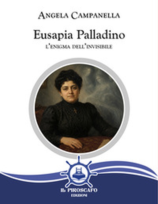 Eusapia Palladino. L'enigma dell'invisibile - Librerie.coop