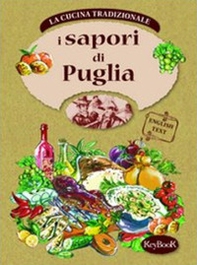 I sapori della Puglia. Ediz. italiana e inglese - Librerie.coop