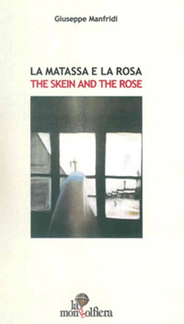 La matassa e la rosa-The Skin and the Rose - Librerie.coop La matassa e la rosa-The Skin and the Rose - Librerie.coop