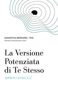 La versione potenziata di te stesso. Approccio B.E.T.A.2 - Librerie.coop