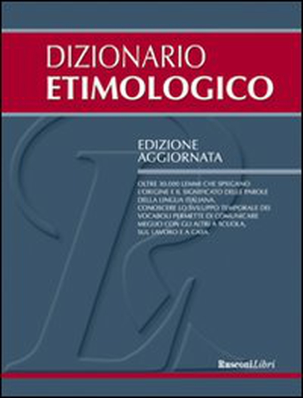 Dizionario etimologico - Librerie.coop Dizionario etimologico - Librerie.coop