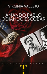 Amando Pablo odiando Escobar - Librerie.coop Amando Pablo odiando Escobar - Librerie.coop
