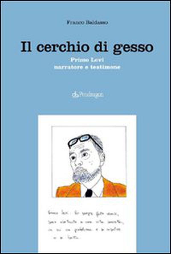Il cerchio di gesso. Primo Levi narratore e testimone - Librerie.coop Il cerchio di gesso. Primo Levi narratore e testimone - Librerie.coop
