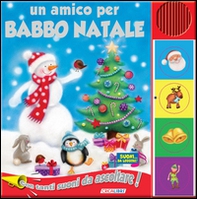 Un amico per Babbo Natale. Libro sonoro - Librerie.coop