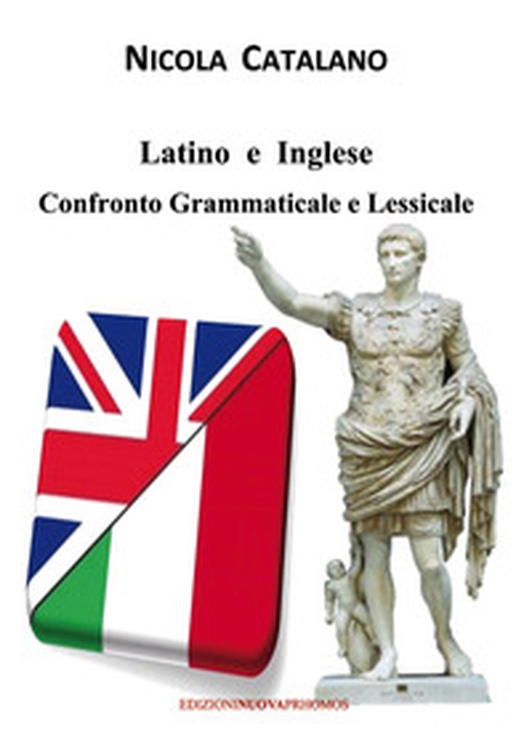 Latino e inglese. Confronto grammaticale e lessicale - Librerie.coop Latino e inglese. Confronto grammaticale e lessicale - Librerie.coop