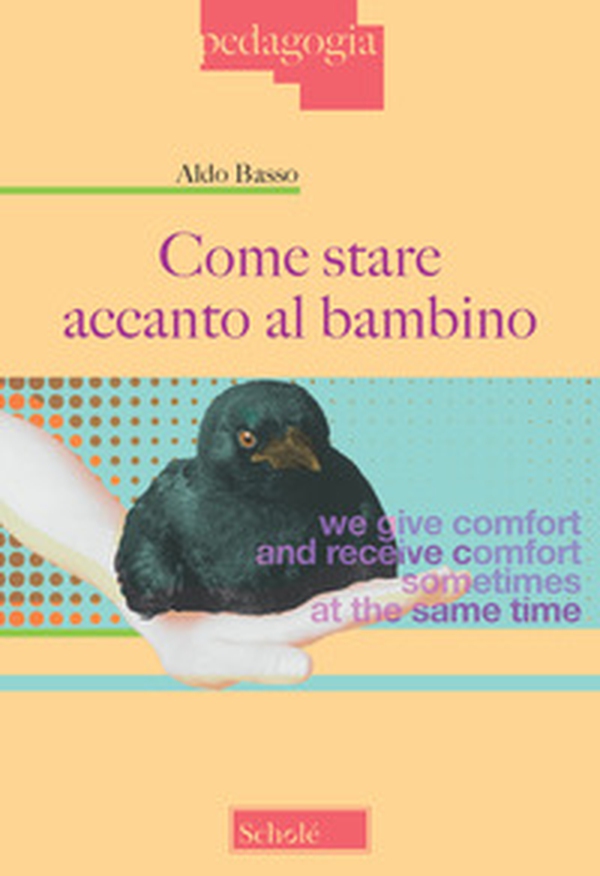 Come stare accanto al bambino - Librerie.coop Come stare accanto al bambino - Librerie.coop