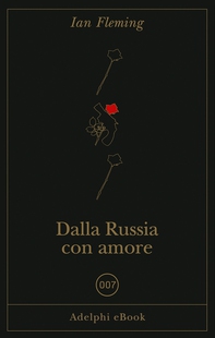 Dalla Russia con amore - Librerie.coop Dalla Russia con amore - Librerie.coop
