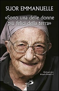 «Sono una delle donne più felici della terra». Colloqui con Angela Silvestrini - Librerie.coop «Sono una delle donne più felici della terra». Colloqui con Angela Silvestrini - Librerie.coop
