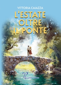 L'estate oltre il ponte - Librerie.coop