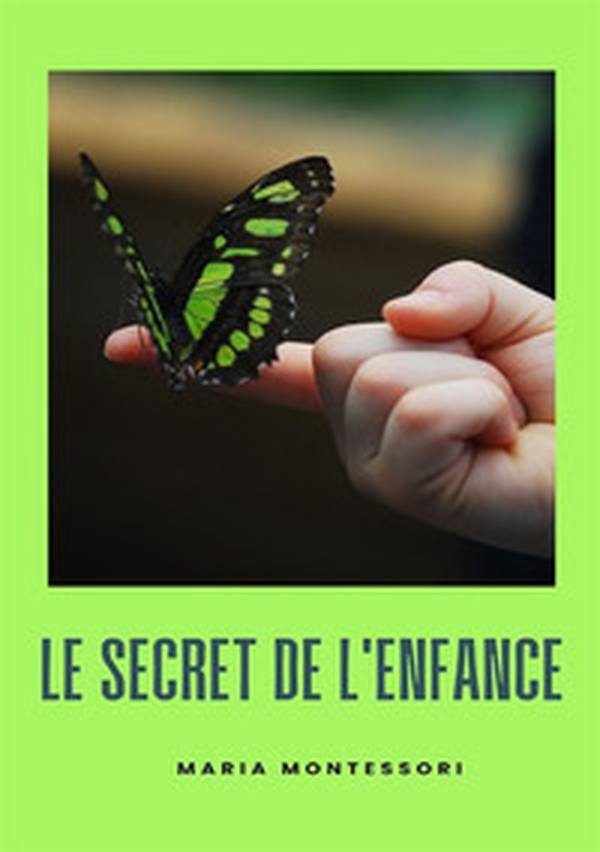 Le secret de l'enfance - Librerie.coop Le secret de l'enfance - Librerie.coop