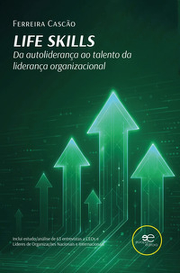 Life skills. Da autoliderança ao talento da liderança organizacional - Librerie.coop