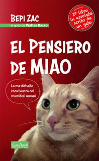 El pensiero de Miao. La me difissile convivensa coi mamiferi umani - Librerie.coop El pensiero de Miao. La me difissile convivensa coi mamiferi umani - Librerie.coop