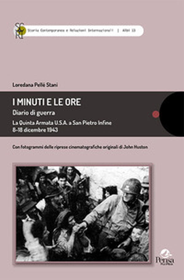I minuti e le ore. Diario di guerra. La quinta Armata U.S.A. a San Pietro Infine 8-18 dicembre 1943 - Librerie.coop I minuti e le ore. Diario di guerra. La quinta Armata U.S.A. a San Pietro Infine 8-18 dicembre 1943 - Librerie.coop