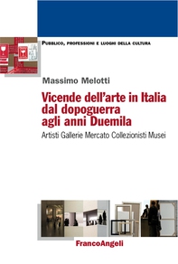Vicende dell'arte in Italia dal dopoguerra agli anni Duemila - Librerie.coop Vicende dell'arte in Italia dal dopoguerra agli anni Duemila - Librerie.coop