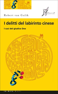 I delitti del labirinto cinese - Librerie.coop I delitti del labirinto cinese - Librerie.coop