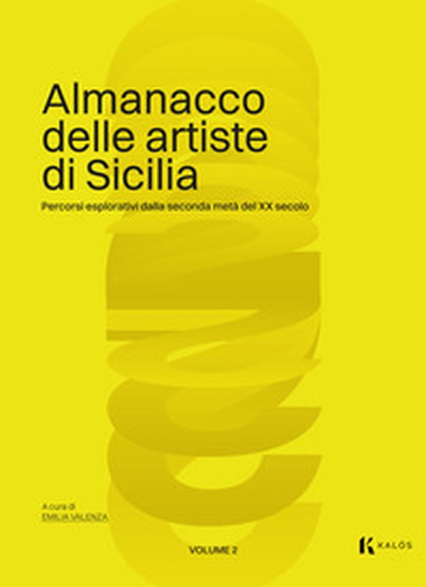 Almanacco delle artiste di Sicilia - Vol. 2 - Librerie.coop Almanacco delle artiste di Sicilia - Vol. 2 - Librerie.coop