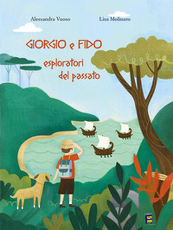 Giorgio e Fido esploratori del passato - Librerie.coop