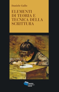 Elementi di teoria e tecnica della scrittura - Librerie.coop Elementi di teoria e tecnica della scrittura - Librerie.coop