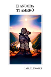 E ancora ti amerò - Librerie.coop