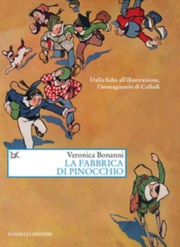 La fabbrica di Pinocchio. Dalla fiaba all'illustrazione, l'immaginario di Collodi - Librerie.coop La fabbrica di Pinocchio. Dalla fiaba all'illustrazione, l'immaginario di Collodi - Librerie.coop