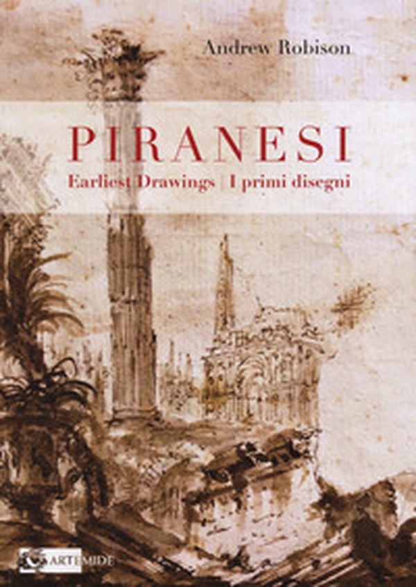 Piranesi's earliest drawings-I primi disegni di Piranesi - Librerie.coop Piranesi's earliest drawings-I primi disegni di Piranesi - Librerie.coop