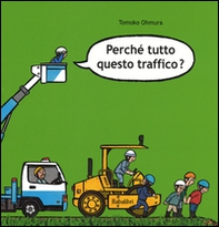 Perché tutto questo traffico? - Librerie.coop