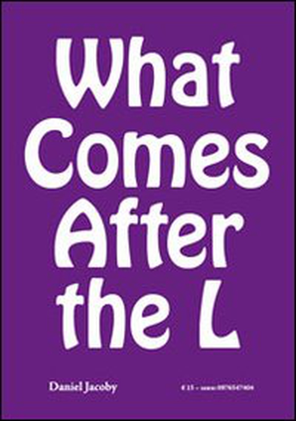 Daniel Jacoby, what comes after the L - Librerie.coop Daniel Jacoby, what comes after the L - Librerie.coop