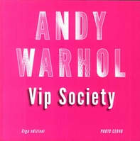 Andy Warhol VIP Society - Librerie.coop Andy Warhol VIP Society - Librerie.coop