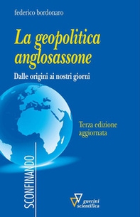 La geopolitica anglosassone. Dalle origini ai nostri giorni - Librerie.coop La geopolitica anglosassone. Dalle origini ai nostri giorni - Librerie.coop
