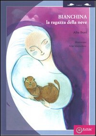 Bianchina. La ragazza della neve - Librerie.coop Bianchina. La ragazza della neve - Librerie.coop