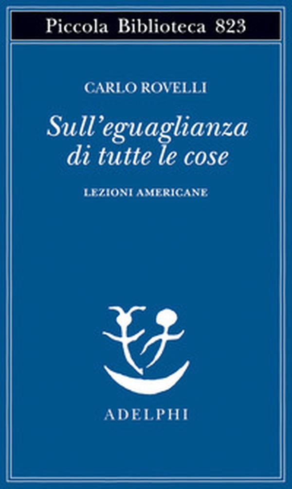 Sull'eguaglianza di tutte le cose. Lezioni americane - Librerie.coop Sull'eguaglianza di tutte le cose. Lezioni americane - Librerie.coop