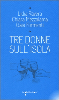 Tre donne sull'isola - Librerie.coop