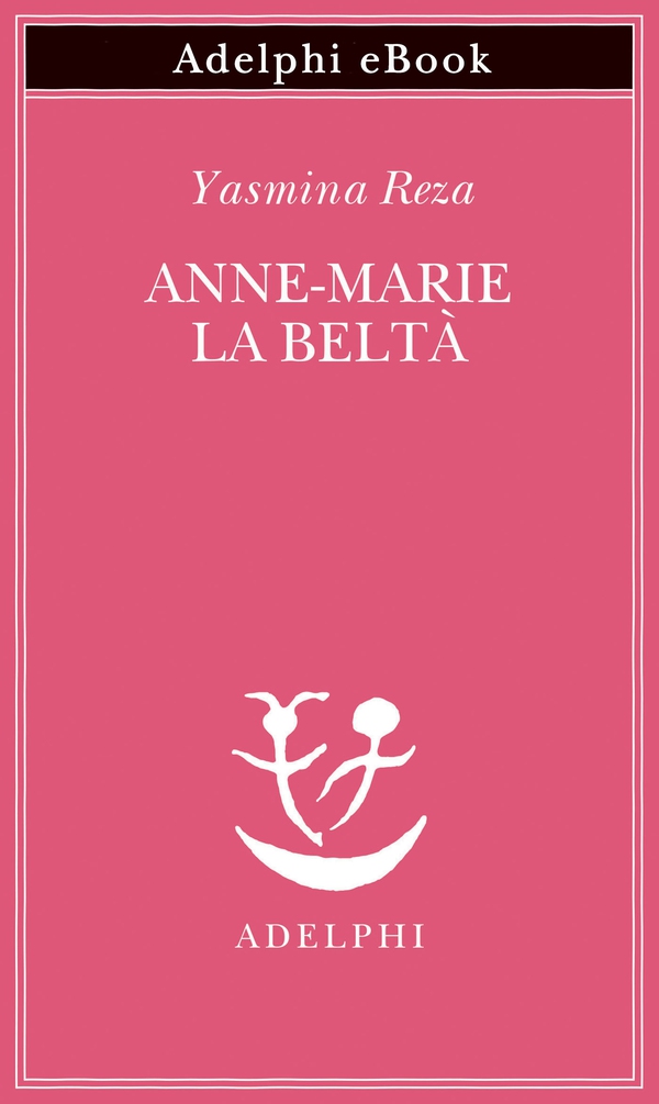 Anne-Marie la beltà - Librerie.coop Anne-Marie la beltà - Librerie.coop