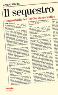 Il sequestro. Controstoria del Partito Democratico - Librerie.coop