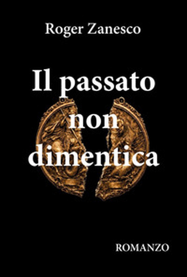 Il passato non dimentica - Librerie.coop