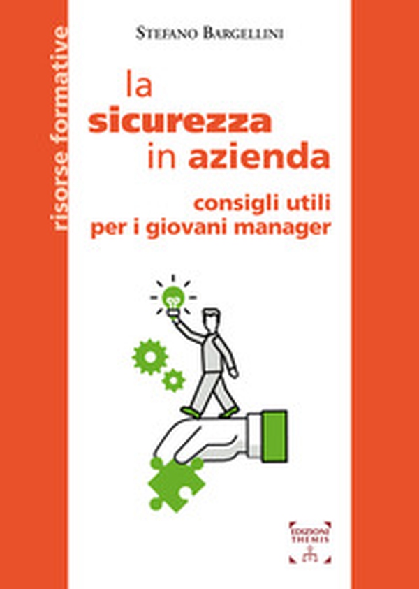 La sicurezza in azienda. Consigli utili per i giovani manager - Librerie.coop La sicurezza in azienda. Consigli utili per i giovani manager - Librerie.coop