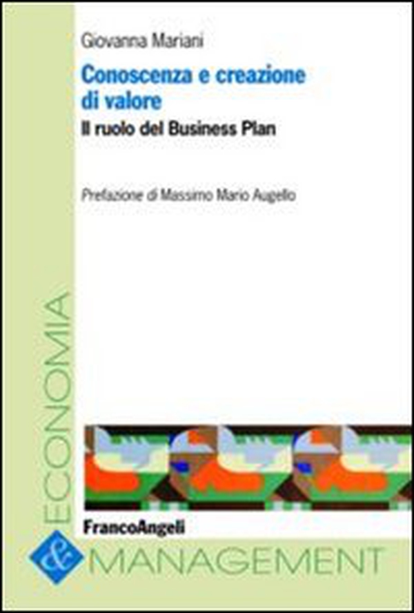 Conoscenza e creazione di valore. Il ruolo del business plan - Librerie.coop Conoscenza e creazione di valore. Il ruolo del business plan - Librerie.coop