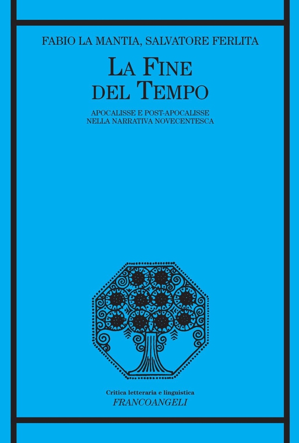 La fine del tempo. Apocalisse e post-apocalisse nella narrativa novecentesca - Librerie.coop La fine del tempo. Apocalisse e post-apocalisse nella narrativa novecentesca - Librerie.coop
