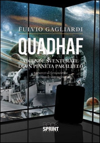 Quadhaf. Vicende sventurate di un pianeta parallelo - Librerie.coop