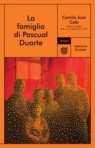 La famiglia di Pascual Duarte - Librerie.coop La famiglia di Pascual Duarte - Librerie.coop