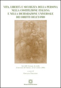 Vita, libertà e sicurezza della persona nella Costituzione italiana e nella Dichiarazione universale dei diritti dell'uomo - Librerie.coop