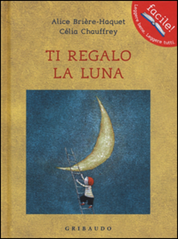 Ti regalo la luna - Librerie.coop Ti regalo la luna - Librerie.coop
