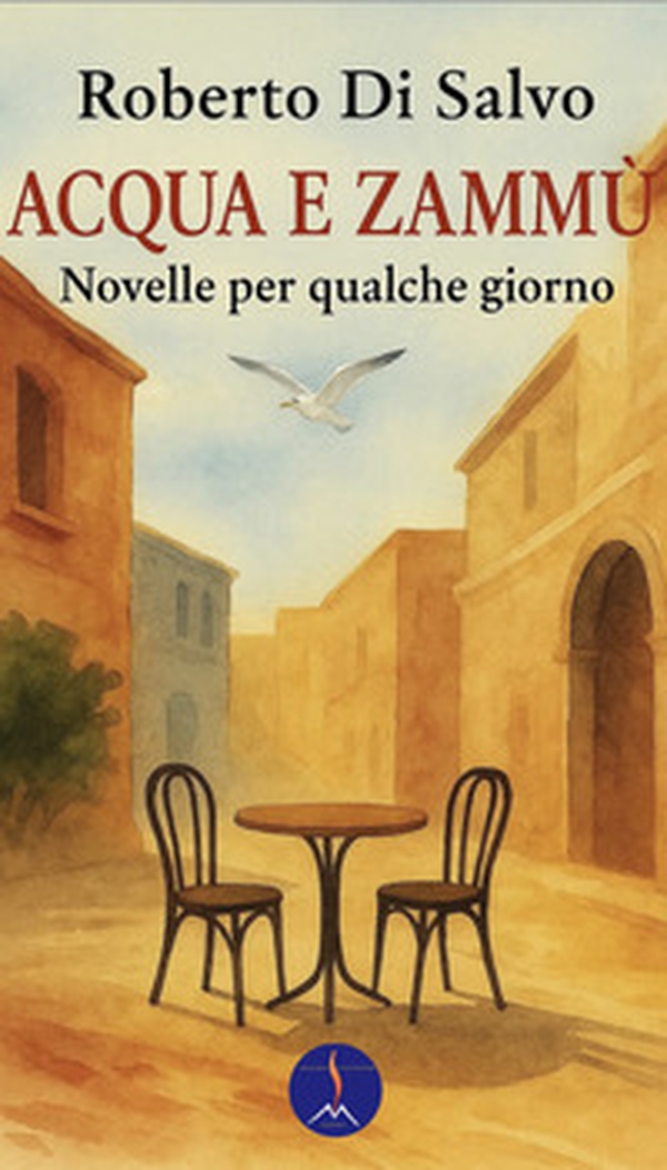 Acqua e zammù. Novelle per qualche giorno - Librerie.coop Acqua e zammù. Novelle per qualche giorno - Librerie.coop