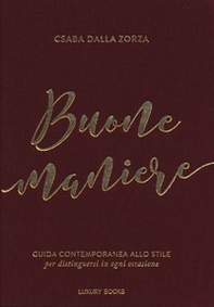 Buone maniere. Guida contemporanea allo stile, per distinguersi in ogni occasione - Librerie.coop Buone maniere. Guida contemporanea allo stile, per distinguersi in ogni occasione - Librerie.coop