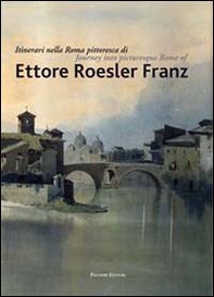 Itinerari nella Roma pittoresca di Ettore Roesler Franz. Ediz. italiana e inglese - Librerie.coop Itinerari nella Roma pittoresca di Ettore Roesler Franz. Ediz. italiana e inglese - Librerie.coop