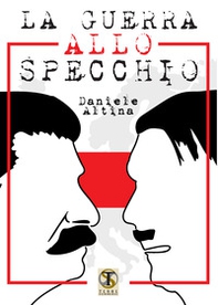 La guerra allo specchio - Librerie.coop La guerra allo specchio - Librerie.coop