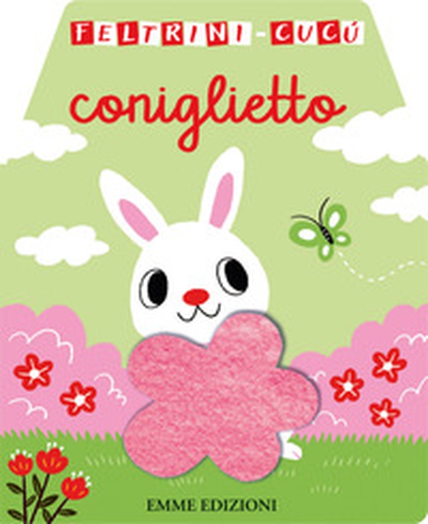 Coniglietto. Feltrini cucù - Librerie.coop Coniglietto. Feltrini cucù - Librerie.coop