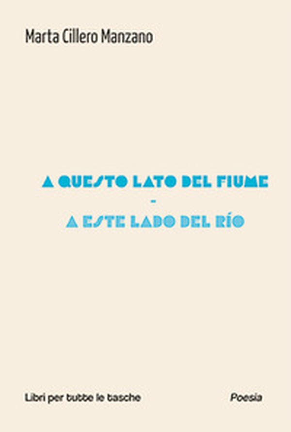 A questo lato del fiume-A este lado del rio - Librerie.coop A questo lato del fiume-A este lado del rio - Librerie.coop